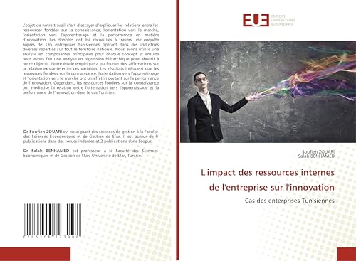 L'impact des ressources internes de l'entreprise sur l'innovation: Cas des enterprises Tunisiennes von Éditions universitaires européennes