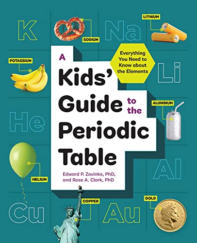 A Kids' Guide to the Periodic Table: Everything You Need to Know about the Elements von Rockridge Press