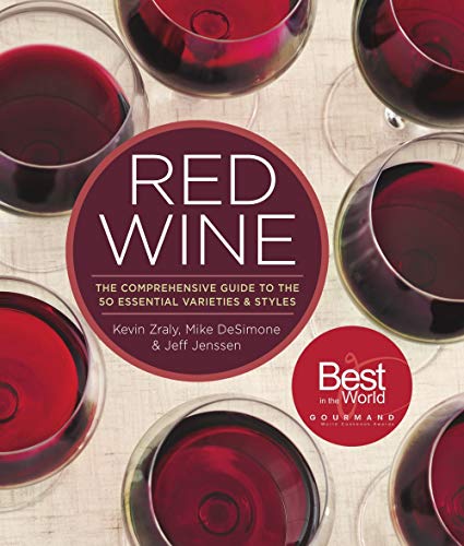 Red Wine: The Comprehensive Guide to the 50 Essential Varieties & Styles von Sterling Publishing (NY)