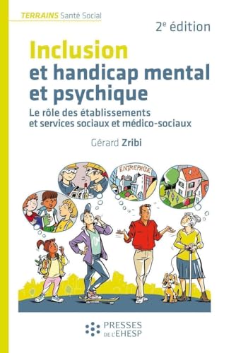 Inclusion et handicap mental et psychique: Le rôle des établissements et services sociaux et médico-sociaux von EHESP
