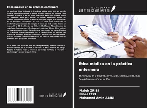 Ética médica en la práctica enfermera: Ética médica en la práctica enfermera Encuesta realizada en los hospitales universitarios de Sfax von Ediciones Nuestro Conocimiento