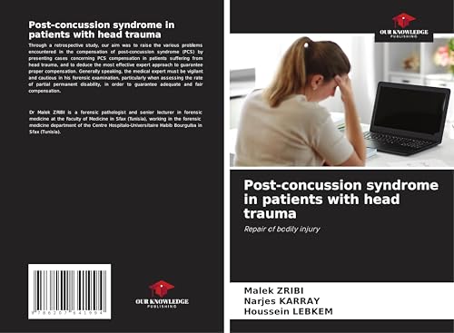 Post-concussion syndrome in patients with head trauma: Repair of bodily injury von Our Knowledge Publishing
