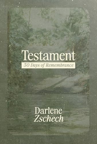 Testament: 30 Days of Remembrance Testament: 30 Days of Remembrance von David C Cook