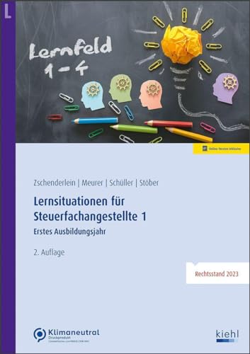 Lernsituationen für Steuerfachangestellte 1: Erstes Ausbildungsjahr: Lernfelder 1 bis 4 von NWB Verlag
