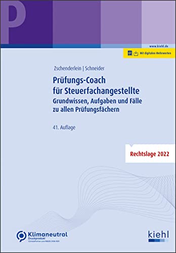 Prüfungs-Coach für Steuerfachangestellte: Grundwissen, Aufgaben und Fälle zu allen Prüfungsfächern Prüfungs-Coach für Steuerfachangestellte: Grundwissen, Aufgaben und Fälle zu allen Prüfungsfächern