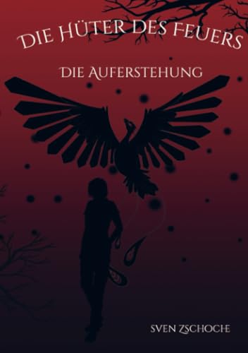 Die Hüter des Feuers: Die Auferstehung von Bookmundo