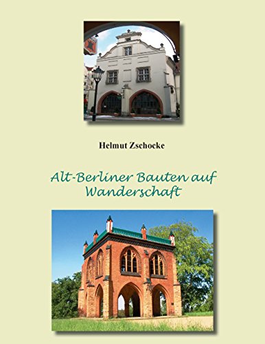 Alt-Berliner Bauten auf Wanderschaft von Books on Demand