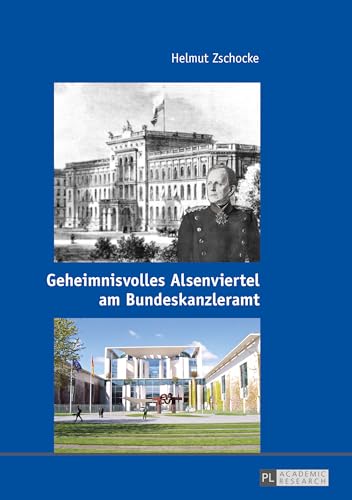 Geheimnisvolles Alsenviertel am Bundeskanzleramt von Peter Lang Gmbh, Internationaler Verlag Der Wissenschaften