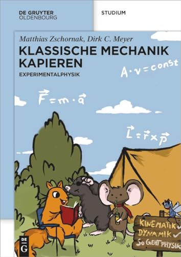 Klassische Mechanik Kapieren: Experimentalphysik (De Gruyter Studium)