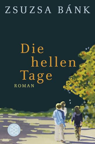 Die hellen Tage: Roman