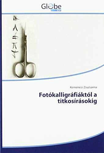 Fotókalligráfiáktól a titkosírásokig