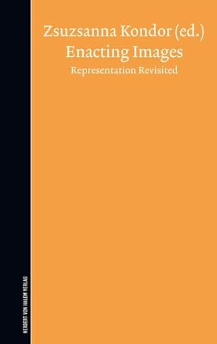 Enacting Images. Representation Revisited