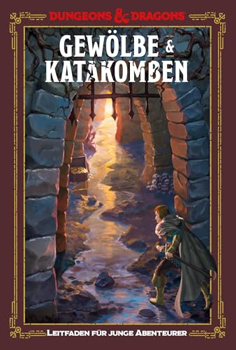 Gewölbe & Katakomben: Ein Leitfaden für junge Abenteurer von Das Schwarze Auge