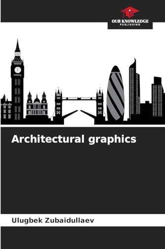 Architectural graphics: DE von Our Knowledge Publishing
