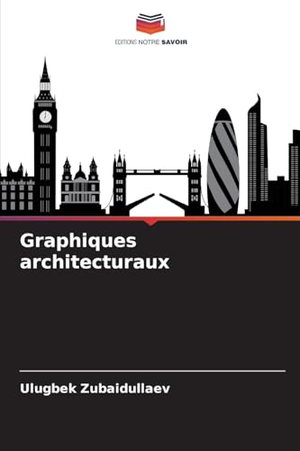 Graphiques architecturaux: DE von Editions Notre Savoir