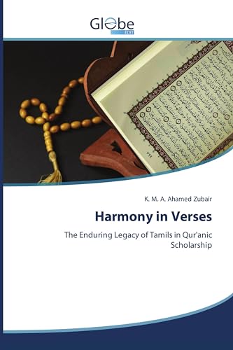 Harmony in Verses: The Enduring Legacy of Tamils in Qur'anic Scholarship von GlobeEdit