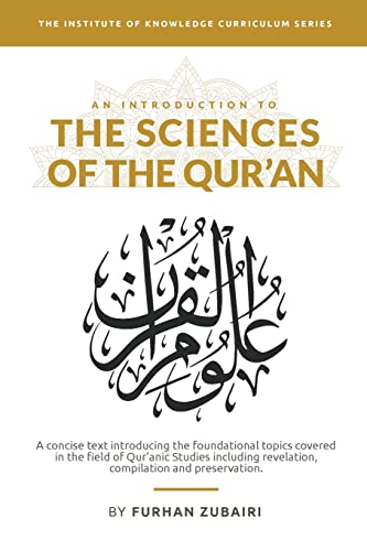 An Introduction to the Sciences of the Qur'an (The Foundational Sciences Series, Band 1)