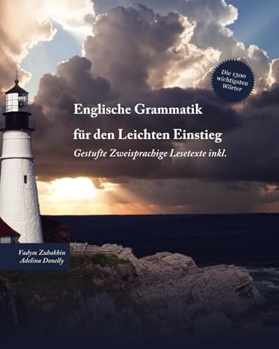 Englische Grammatik für den Leichten Einstieg: Gestufte Zweisprachige Lesetexte inkl. von Independently published