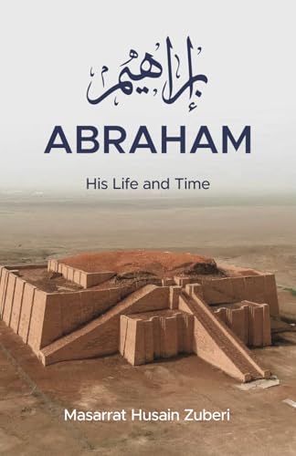Abraham: His Life and Times