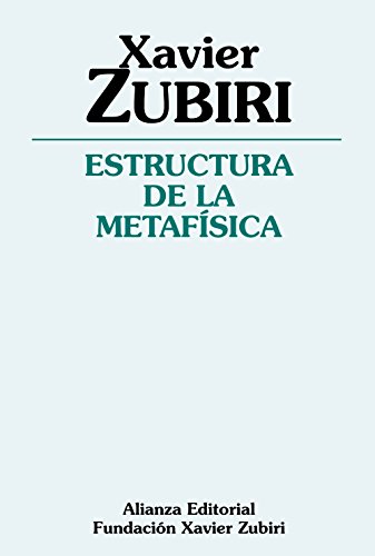 Estructura de la metafísica (Obras de Xavier Zubiri)