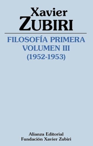 Filosofía primera (1952-1953). Volumen III: La estructura de la inteligencia (Obras de Xavier Zubiri) von ALIANZA EDITORIAL
