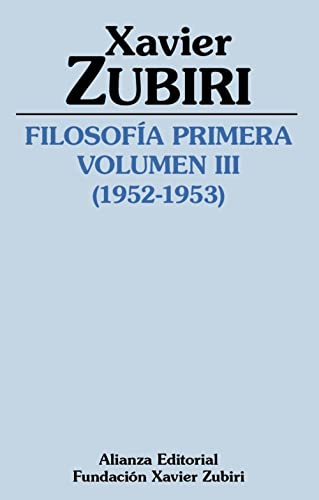Filosofía primera (1952-1953). Volumen III: La estructura de la inteligencia (Obras de Xavier Zubiri)