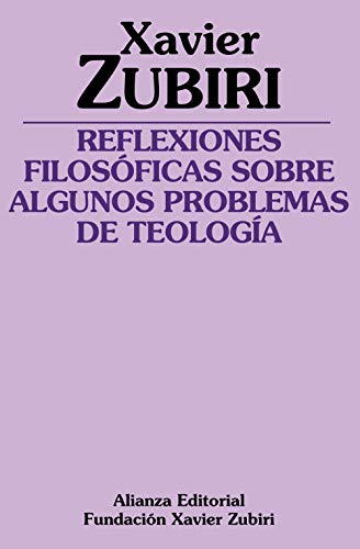 Reflexiones filosóficas sobre algunos problemas de la teología (Obras de Xavier Zubiri) von Alianza