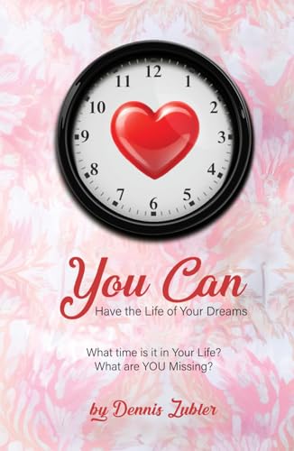 You Can: Have the Life of Your Dreams von NYC Book Publishers