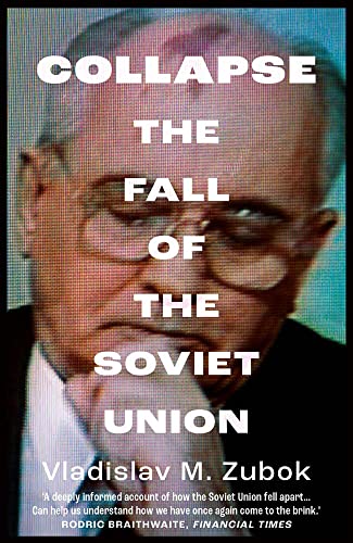 Collapse: The Fall of the Soviet Union von Yale University Press