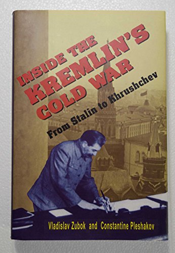 Inside the Kremlin's Cold War: From Stalin to Khrushchev