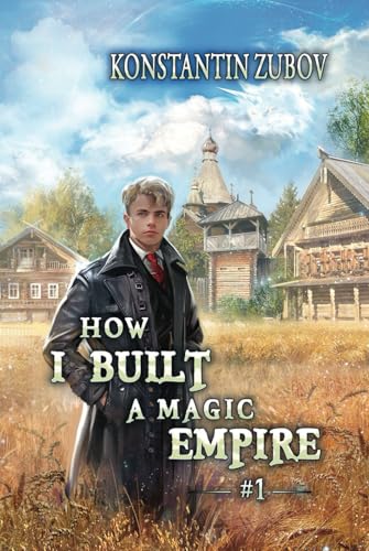 How I Built a Magic Empire (Book 1): A Portal Progression Fantasy Series von Magic Dome Books