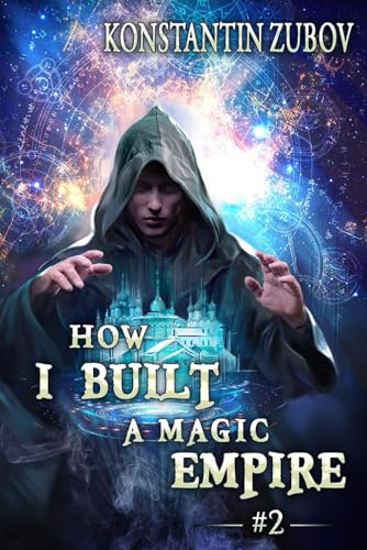 How I Built a Magic Empire (Book 2): A Portal Progression Fantasy Series von Magic Dome Books