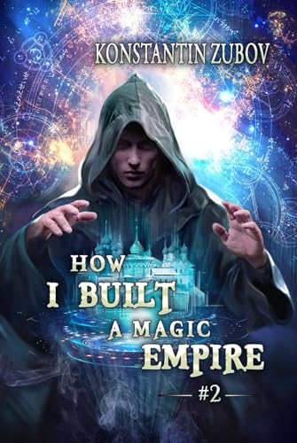 How I Built a Magic Empire (Book 2): A Portal Progression Fantasy Series von Magic Dome Books