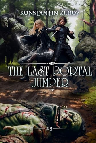 The Last Portal Jumper (Book 3): A LitRPG Progression Fantasy Series von Magic Dome Books