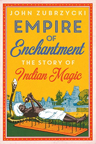 Empire of Enchantment: The Story of Indian Magic von C Hurst & Co Publishers Ltd