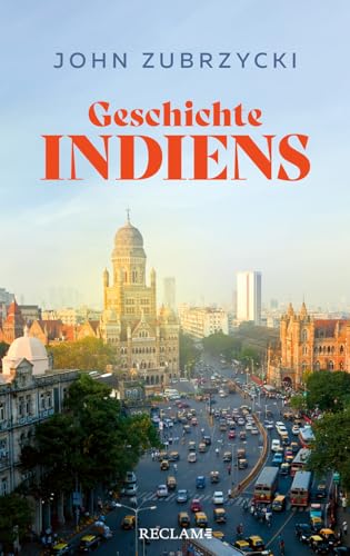 Geschichte Indiens: Alles, was man über das bevölkerungsreichste Land der Welt wissen muss Geschichte Indiens: Alles, was man über das bevölkerungsreichste Land der Welt wissen muss