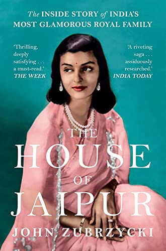 The House of Jaipur: The Inside Story of India's Most Glamorous Royal Family von C Hurst & Co Publishers Ltd