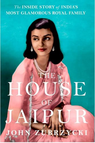 The House of Jaipur: The Inside Story of India's Most Glamorous Royal Family von C Hurst & Co Publishers Ltd