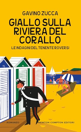 Giallo sulla Riviera del Corallo. Le indagini del tenente Roversi (Gli insuperabili Gold) von Newton Compton Editori