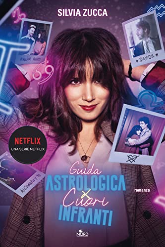 Guida astrologica per cuori infranti (Le stelle Nord)