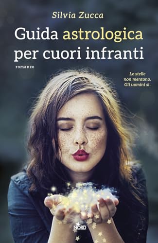 Guida astrologica per cuori infranti (Narrativa Nord) von Nord