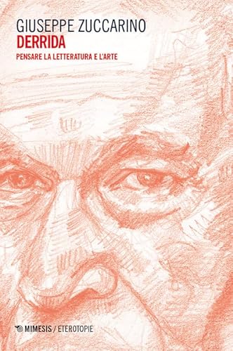 Derrida. Pensare la letteratura e l'arte (Eterotopie) von Mimesis