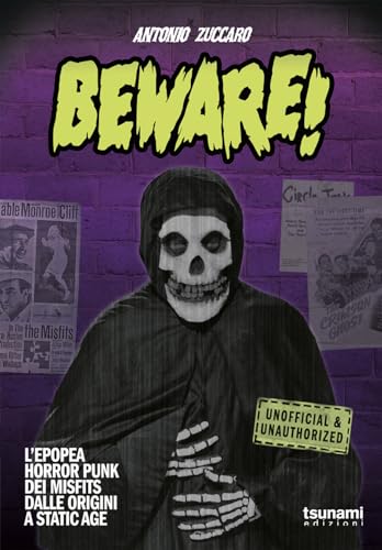 Beware! L'epopea horror punk dei Misfits dalle origini a Static Age (Gli uragani) von Tsunami