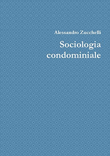 Sociologia condominiale von Lulu.com