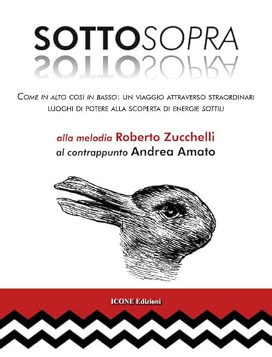 Sottosopra. Come in alto così in basso: un viaggio attraverso straordinari luoghi di potere alla scoperta di energie sottili von ICONE