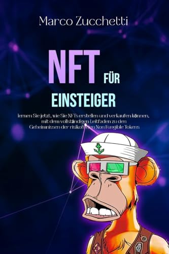 NFT für Einsteiger: lernen Sie jetzt, wie Sie NFTs erstellen und verkaufen können von Blurb Inc