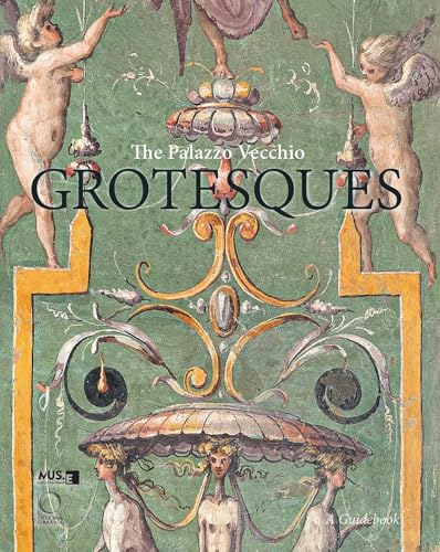 The Palazzo Vecchio Grotesques: A Guidebook (Guide. Luoghi e viaggi) von Officina Libraria (Acc)