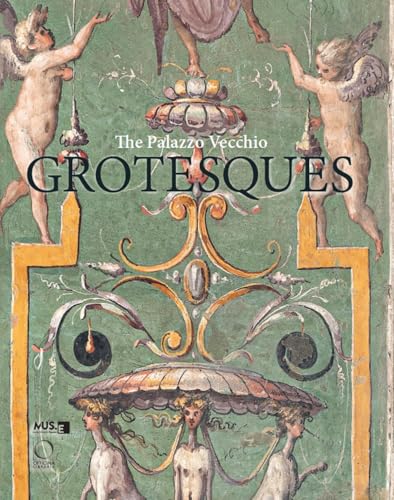 The Palazzo Vecchio Grotesques: A Guidebook (Guide. Luoghi e viaggi)