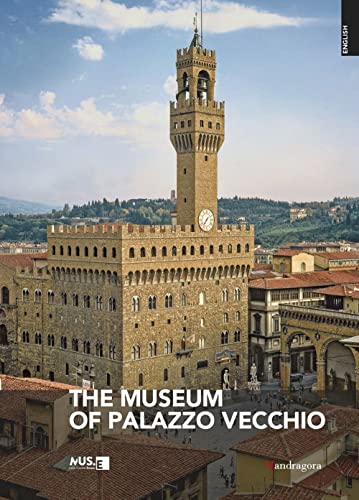 The museum of Palazzo Vecchio. Ediz. illustrata