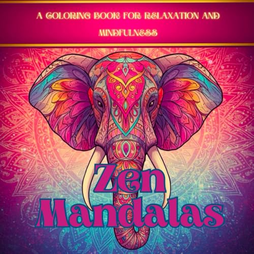 Coloring Book for Relaxation and Mindfulness: Zen Mandalas von Independently published